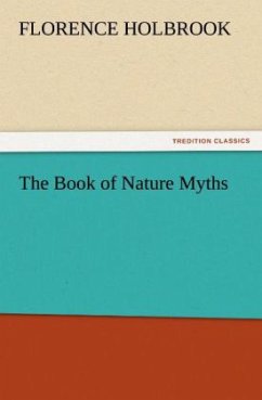 The Book of Nature Myths - Holbrook, Florence