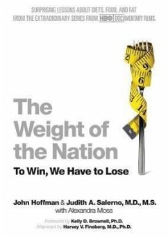 The Weight of the Nation: To Win, We Have to Lose - Hoffman, John; Salerno MD MS, Judith A.