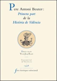 Primera part de la història de València - Beuter, Pere Antoni