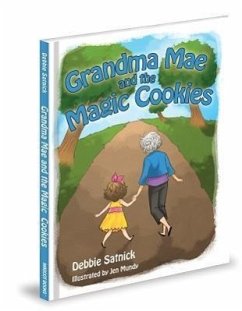 Grandma Mae and the Magic Cookies - Satnick, Debbie