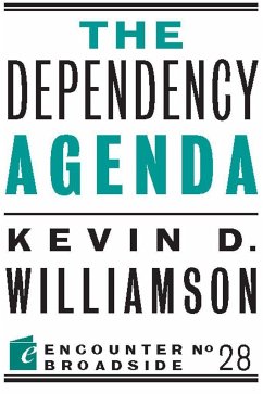 The Dependency Agenda - Williamson, Kevin D.