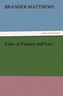 Tales of Fantasy and Fact - Matthews, Brander