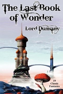 The Last Book of Wonder - Dunsany, Lord