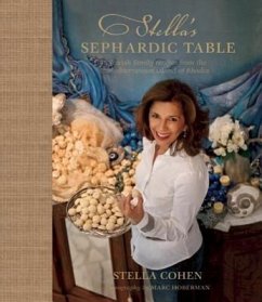 Stella's Sephardic Table: Jewish Family Recipes from the Mediterranean Island of Rhodes - Cohen, Stella