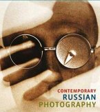 Contemporary Russian Photography Contemporary Russian Photography