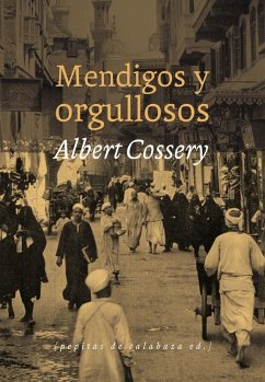 Mendigos y orgullosos - Cossery, Albert