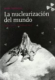 La nuclearización del mundo