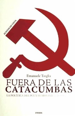 Fuera de las catacumbas : la política del PCE y el movimiento obrero - Treglia, Emanuele