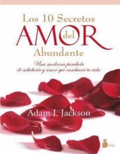10 Secretos del Amor Abundante, Los -V2 - Jackson, Adam J.