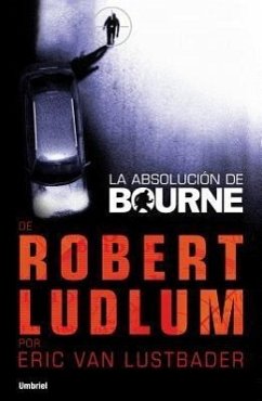 La Absolucion de Bourne - Lustbader, Eric Van