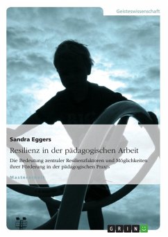 Resilienz in der pädagogischen Arbeit - Eggers, Sandra