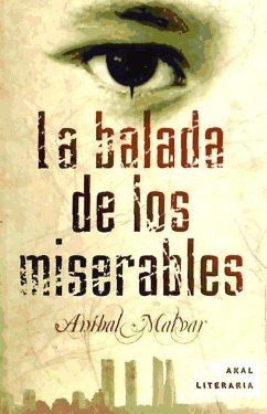 La balada de los miserables - Malvar, Aníbal C.