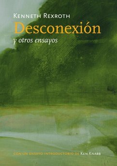 Desconexión y otros ensayos - Rexroth, Kenneth