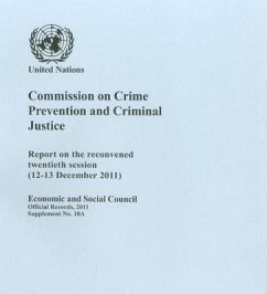 Commission on Crime Prevention and Criminal Justice: Report on the Reconvened Twentieth Session (12-13 December 2011)