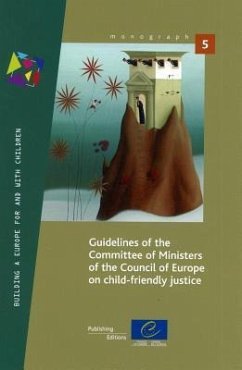 Guidelines of the Committee of Ministers of the Council of Europe on Child-Friendly Justice (12/01/2012) - Council of Europe, Directorate