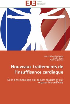 Nouveaux traitements de l'insuffisance cardiaque - Chachques, Juan Carlos;Shafy, Abdel;Carpentier, Alain