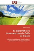 La diplomatie du Cameroun dans le Golfe de Guinée