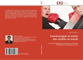 Communiquer et traiter des conflits au travail