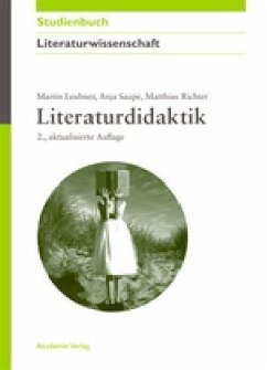 Literaturdidaktik - Leubner, Martin;Saupe, Anja;Richter, Matthias