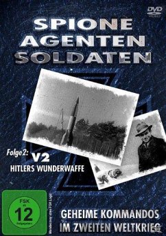 Spione, Agenten, Soldaten - V2 Hitlers Wunderwaffe
