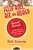 Jelly Roll, Bix, and Hoagy