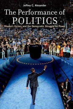 The Performance of Politics - Alexander, Jeffrey C