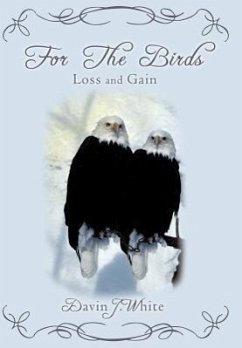 For the Birds - White, Davin J.