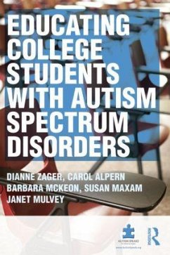 Educating College Students with Autism Spectrum Disorders - Zager, Dianne; Alpern, Carol S; McKeon, Barbara