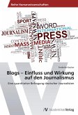 Blogs - Einfluss und Wirkung auf den Journalismus