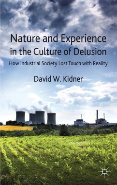 Nature and Experience in the Culture of Delusion - Kidner, D.