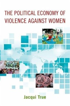 The Political Economy of Violence Against Women - True, Jacqui