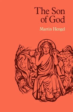 The Son of God - Hengel, Martin