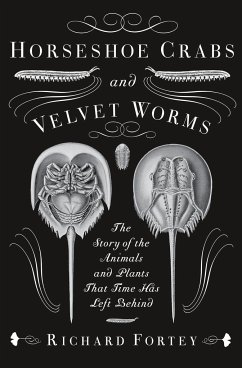 Horseshoe Crabs and Velvet Worms - Fortey, Richard