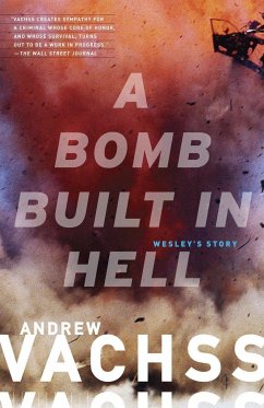 A Bomb Built in Hell - Vachss, Andrew