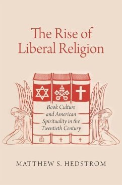 Rise of Liberal Religion - Hedstrom, Matthew S