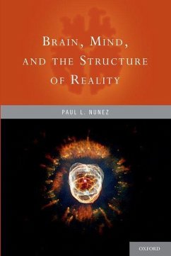 Brain, Mind, and the Structure of Reality - Nunez, Paul L