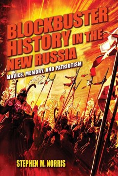 Blockbuster History in the New Russia - Norris, Stephen M