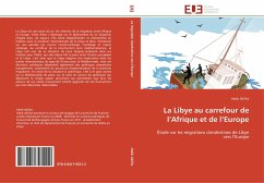 La Libye au carrefour de l¿Afrique et de l¿Europe - Akilha, Ateib