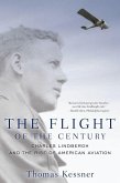 The Flight of the Century: Charles Lindbergh and the Rise of American Aviation