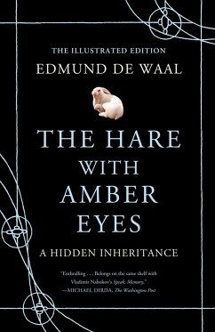 The Hare with Amber Eyes (Illustrated Edition) - de Waal, Edmund