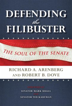 Defending the Filibuster - Arenberg, Richard A; Dove, Robert B