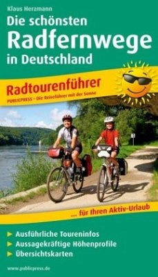 PublicPress Radtourenführer Die schönsten Radfernwege Deutschlands - Herzmann, Klaus