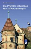 Die Prignitz entdecken Die Prignitz entdecken