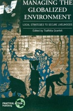 Cover Managing the Globalized Environment: Local Strategies to Secure Livelihoods