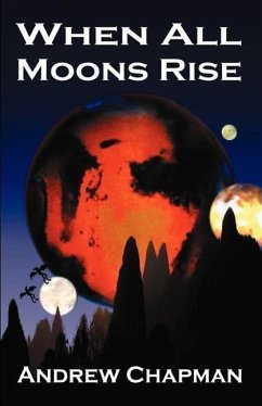 When All Moons Rise - Chapman, Andrew