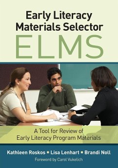 Early Literacy Materials Selector (ELMS) - Roskos, Kathleen; Lenhart, Lisa; Noll, Brandi