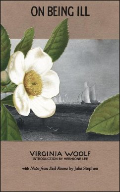 On Being Ill: With Notes from Sick Rooms by Julia Stephen - Woolf, Virginia