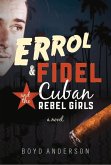 Errol, Fidel and the Cuban Rebel Girls