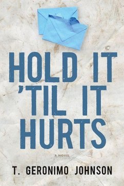 Hold It 'til It Hurts - Johnson, T. Geronimo