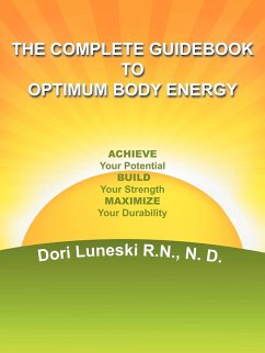 The Complete Guidebook to Optimum Body Energy - Luneski R. N. N. D., Dori